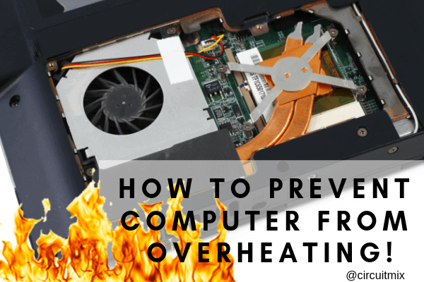 How to Prevent Computer Overheating and Keep it Cool