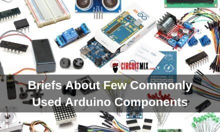 Briefs About Few Commonly Used Arduino Components