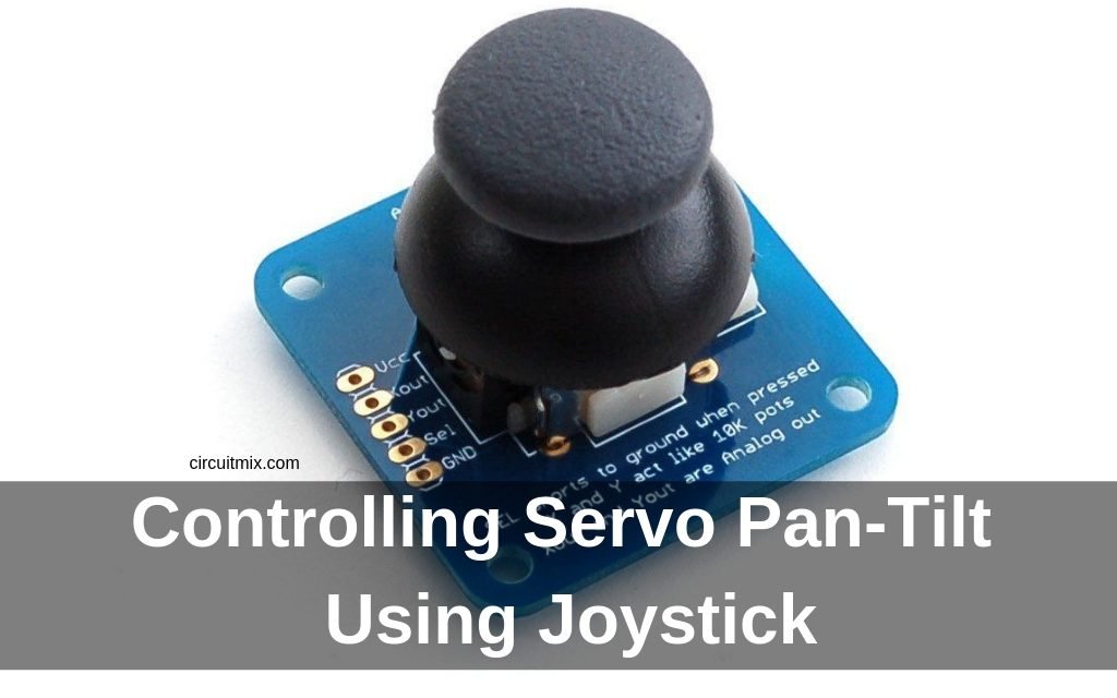Controlling Servo Pan-Tilt Using Joystick