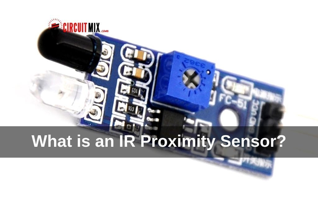 What is an IR Proximity Sensor?
