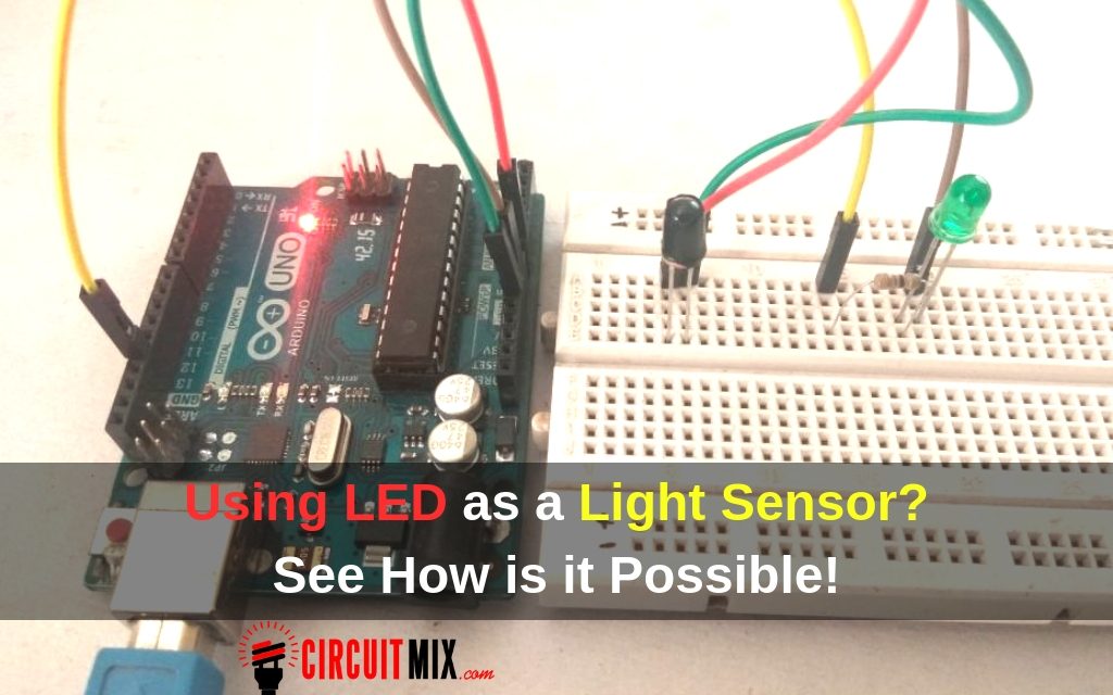 Using LED as a Light Sensor? See How is it Possible