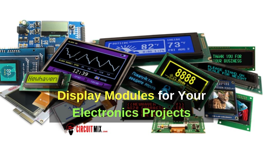 Display Modules for Your Electronics Projects