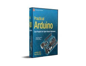 Practical Arduino Projects for Open Source Hardware eBook