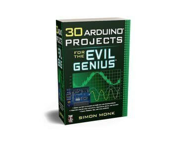 30 Arduino Projects for the Evil Genius by Simon Monk