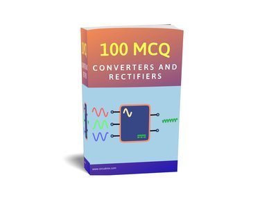 Objective Type Questions: Converters and Rectifiers