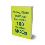 Analog, Digital and Power Electronics 100 Important MCQs