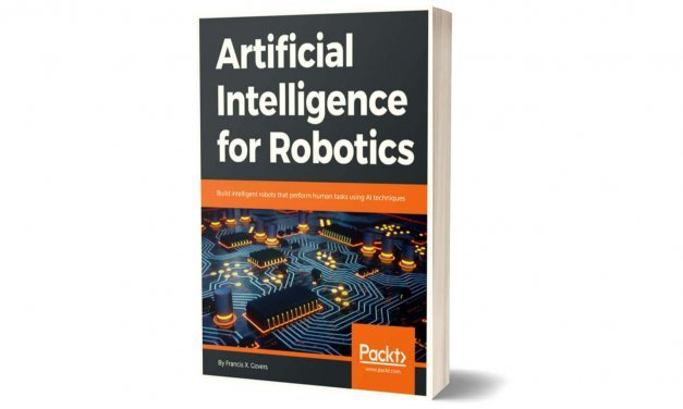 Artificial Intelligence for Robotics by Francis X. Govers